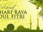 25 Untaian Kata Selamat hari Raya Idul Fitri 2021